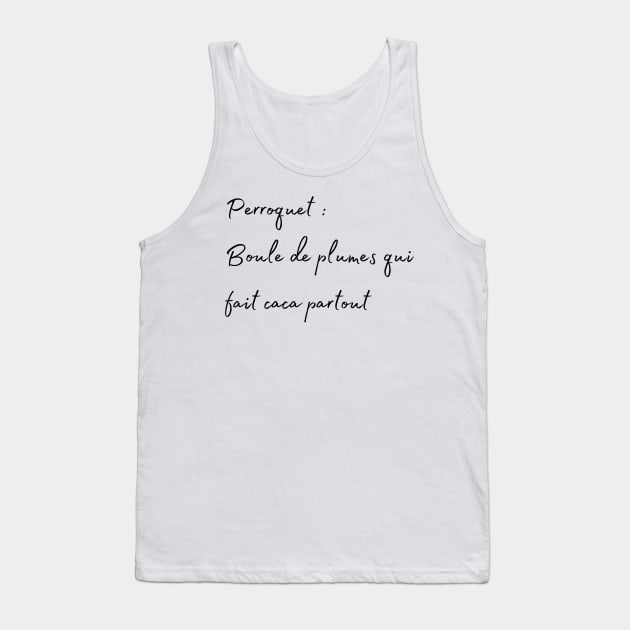 Parrot, Bird poop everyere french quote Tank Top by Oranjade0122